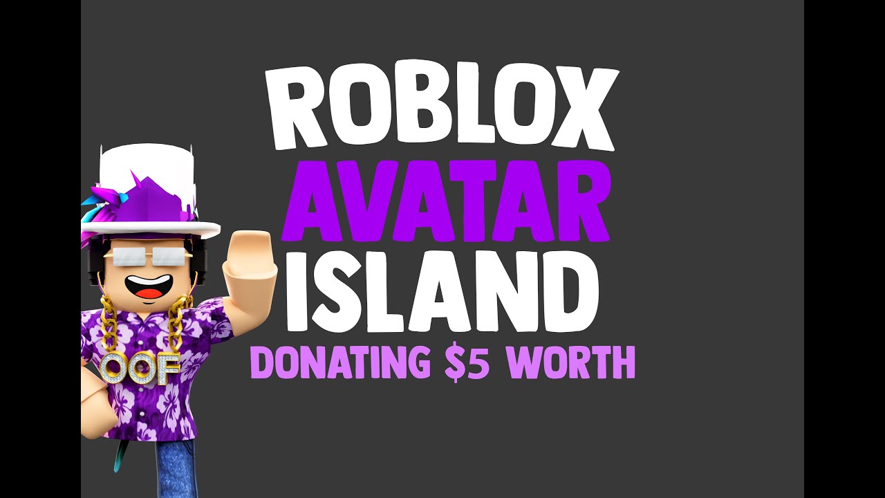 Roblox Avatar Island Donating 5 Worth Of ROBUX YouTube 