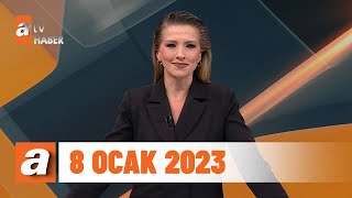 atv Ana Haber | 8 Ocak 2023