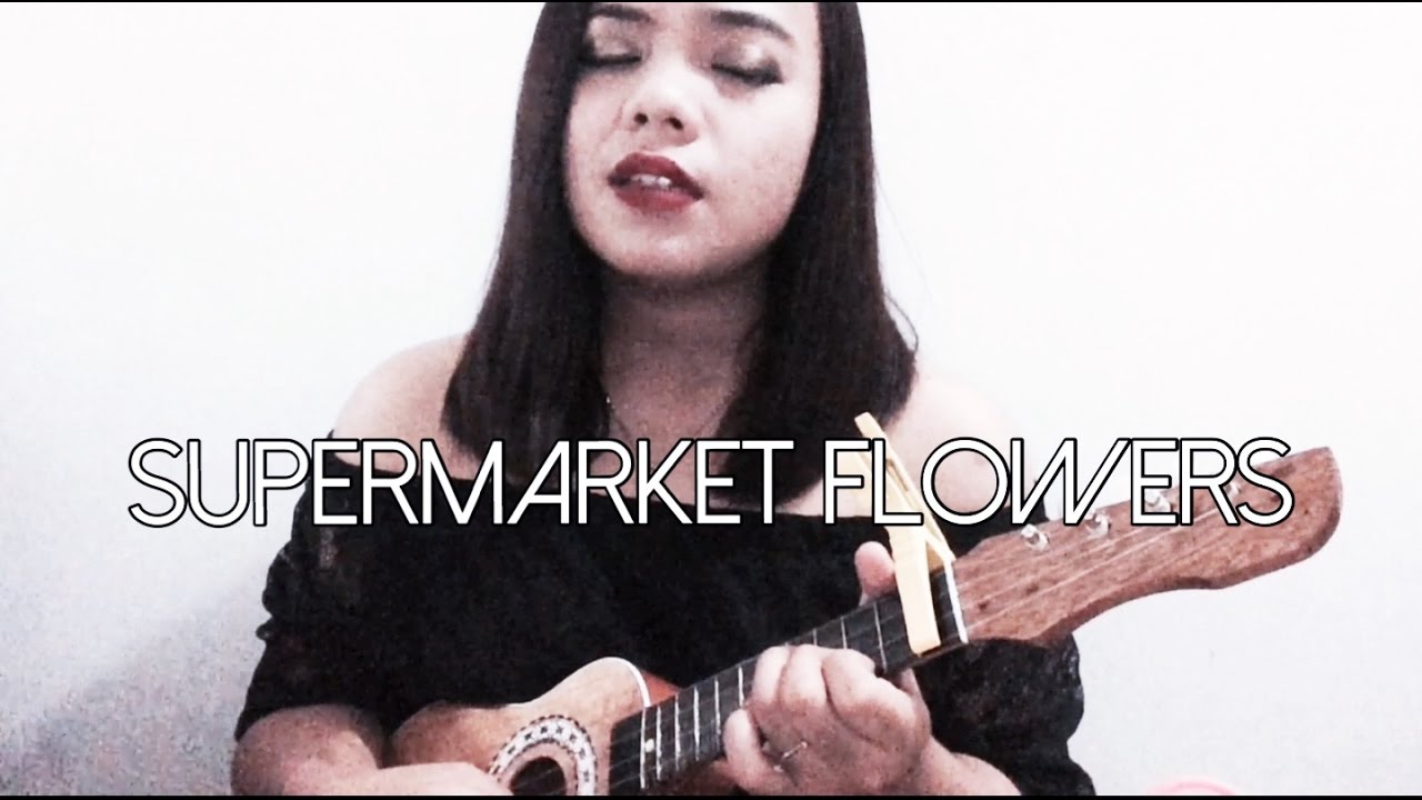 Ed Sheeran Supermarket Flowers Ukulele cover Nikki Mota YouTube