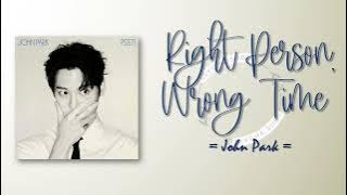 John Park -  Right Person, Wrong Time (같은 마)  [RomIEng Lyric]