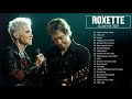 Roxette Greatest Hits Full Album - Best Songs Of Roxette Playlist 2021