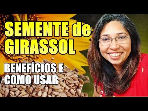 Vídeo: Como Usar Sementes De Girassol Na Culinária