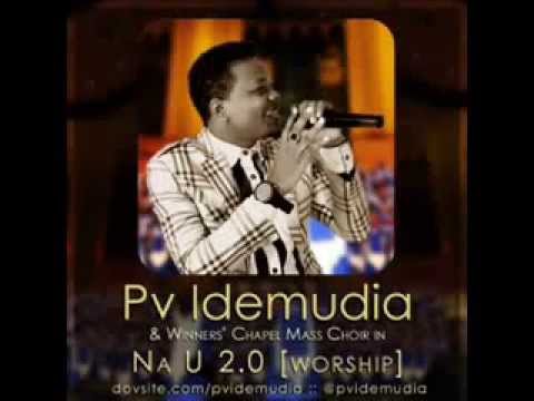 Pv Idemudia   Na You ft Winners Chapel Mass Choir
