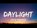 David kushner  daylight lyrics