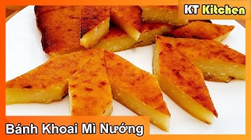 BÁNH KHOAI MÌ NƯỚNG - Thơm Ngon Dễ Làm || BAKED CASSAVA CAKE RECIPE || KT Food Stories