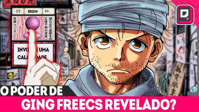 OS PODERES DE GING FREECS E SUA CATEGORIA NEN - O MAIOR USUÁRIO DE NEN EM  HUNTER X HUNTER 