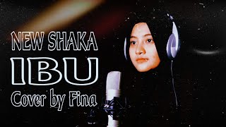 IBU - NEW SHAKA ( Lirik ) Cover by Fina