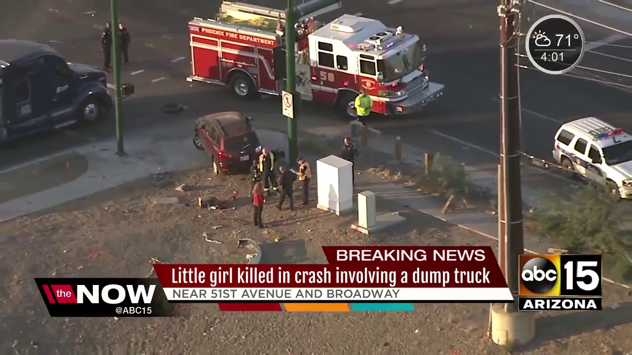 Little girl dies following a crash with a dump truck in South Phoenix ...