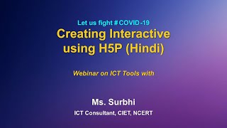 Webinar on ICT tools : Creating Interactive using H5P ( Hindi )