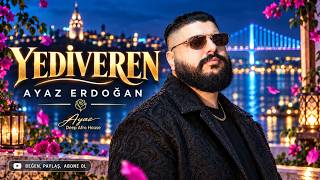 Ayaz Erdoğan - Yediveren [Deep Afro House]