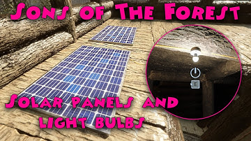 Sons of The Forest - How to use Solar Panels and Light Bulbs