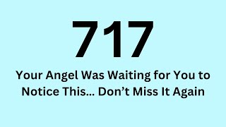 🕊️ 717 – Your Angel Was Waiting for You to Notice This… Don’t Miss It Again