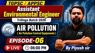 TGPSC/APPSC AEE 2026 | Air Pollution (Air Pollution Control Equipments) | Complete Concept | EP-06
