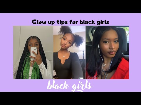3+ glow up TIPS explain WITH DETAILS (for black girls) || read description!