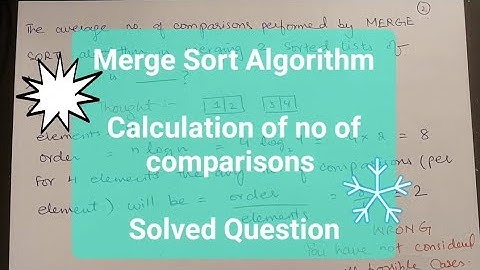Merge Sort Algorithm || Solved example how to calculate number of comparisons || Time Complexity