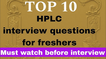 TOP 10 HPLC interview question for freshers | QC interview questions in pharma | english Excel