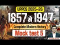 Modern History (1857-1947): Complete Revision for UPPCS 2025 Mock Test 5 | UPPCS StudyIQ