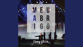 Video thumbnail of "Davi Sacer - Meu Abrigo (Ao Vivo)"