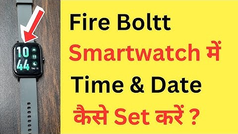 Fire Boltt Smart Watch Me Date And Time Kaise Set Kare | How To Set Date And Time In Fire Bolt Watch
