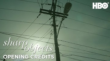 Sharp Objects | Opening Credits Ep. 3 | HBO