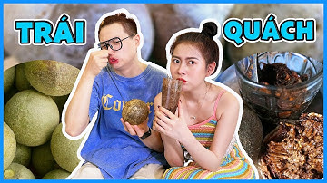 Trái Quách Trà Vinh-Tên Lạ Vị Cũng Lạ 😲