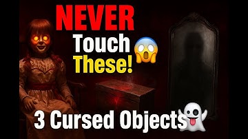3 Haunted Objects You Should NEVER Touch 👻 | Scary Real Stories