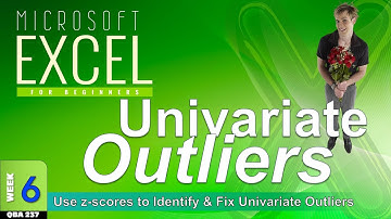 Detecting UNIVARIATE Outliers with z-Scores in Excel (WK6)
