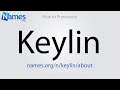 How to pronounce keylin