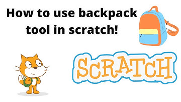 How to use Backpack tool in scratch |Tutorial