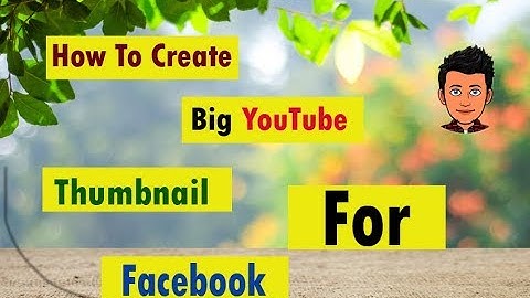 How To Create Big YouTube Thumbnail for Facebook & twitter l UAE Tech Support