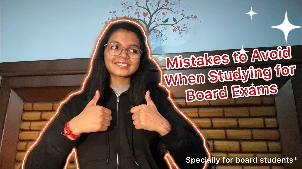 Mistakes to Avoid When Studying for Board Exams 🙌🏻 | CBSE Board | Class ...