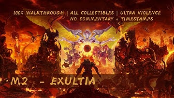 DOOM Eternal - 100% Gameplay Walkthrough - Mission 2 - Exultia (Timestamps & No Commentary)