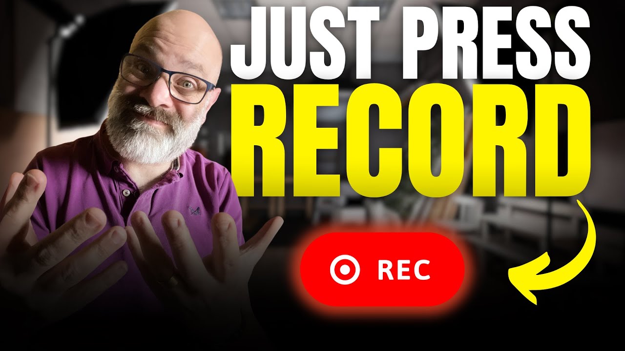 Just Press Record – What’s the Worst That Can Happen?