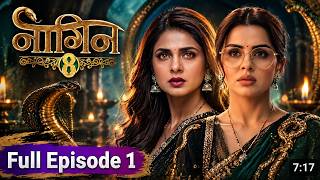 Naagin Season 8 Full Episode 1  | Mystery, Revenge & Supernatural Drama | Hindi Serial