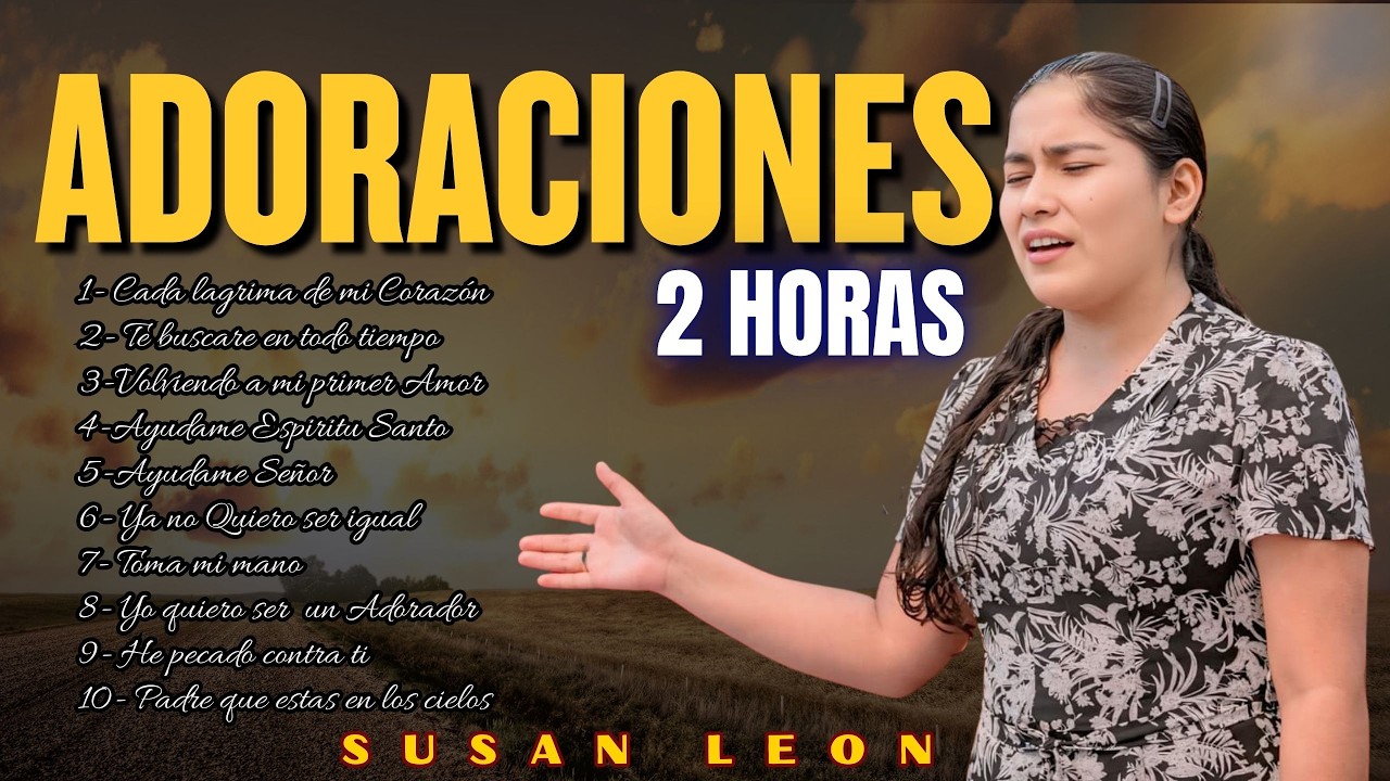 2 HORAS DE ADORACIONES PARA PERDON A DIOS - SUAN LEON