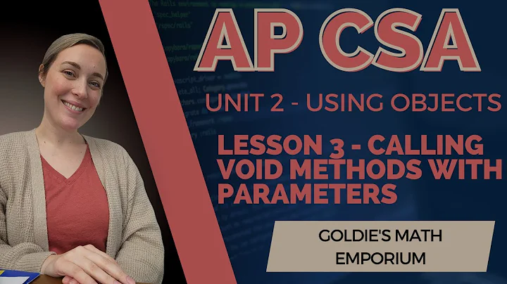 AP CSA - Unit 2: Using Objects - Lesson 3: Calling a Void Method with Parameters
