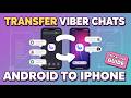 How To Transfer Viber Chat History From Android To iPhone
