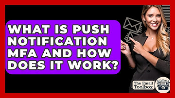 What Is Push Notification MFA And How Does It Work? - TheEmailToolbox.com