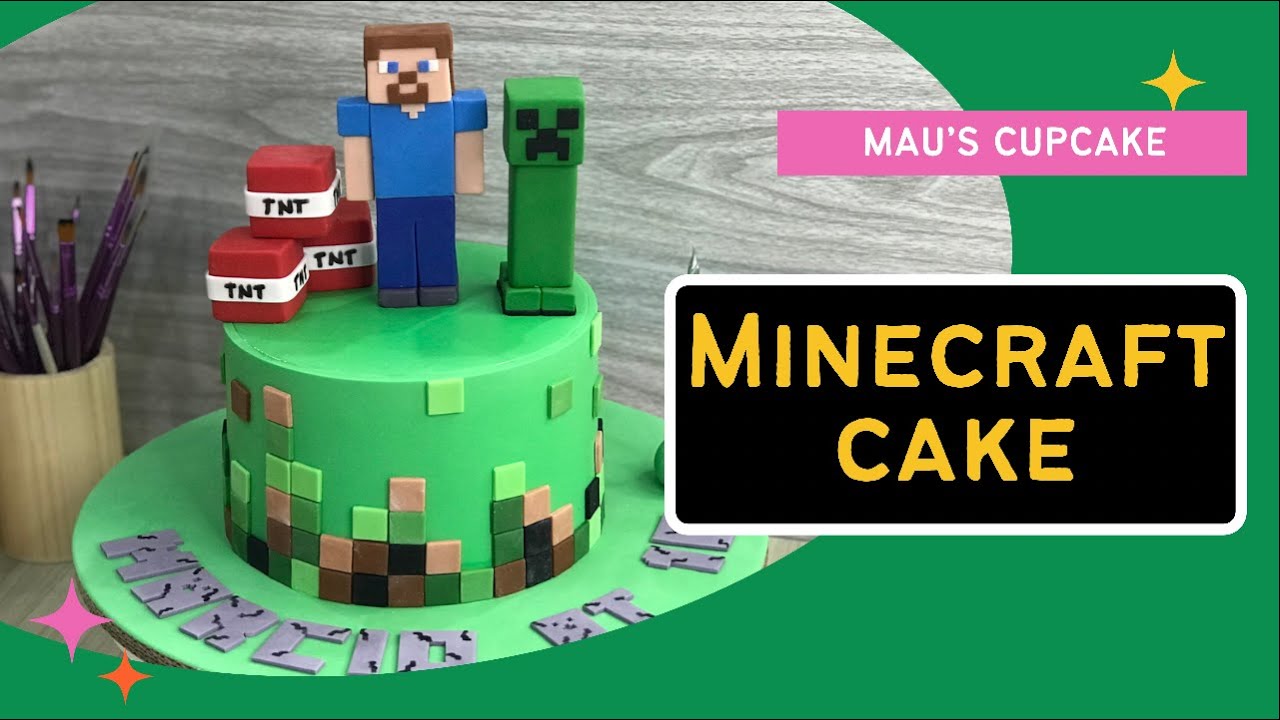 MINECRAFT CAKE - Mau's Cupcake