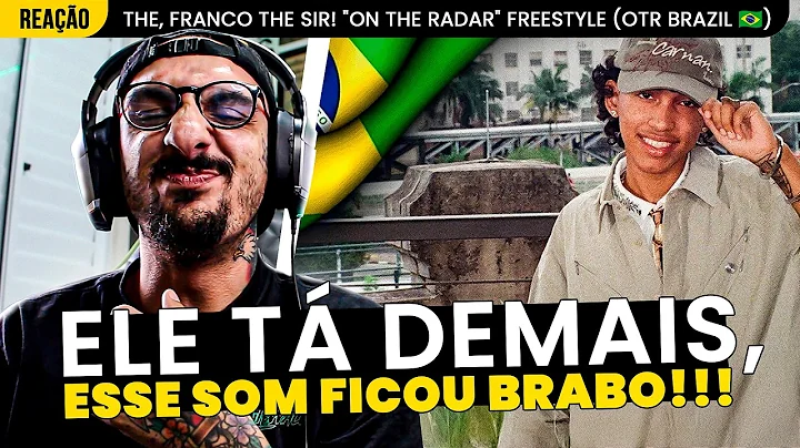 ELE TÁ DEMAIS!!! FRANCO, THE SIR! - ON THE RADAR (FREESTYLE) [REAÇÃO/ ANÁLISE]