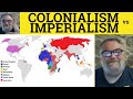 Colonialism and Imperialism Explained Through Key Concepts