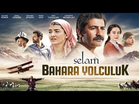 Selam BAHARA YOLCULUK (13 Mart'ta Sinemalarda)