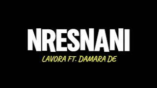 NRESNANI - LAVORA Ft Damara De - Lirik Lagu