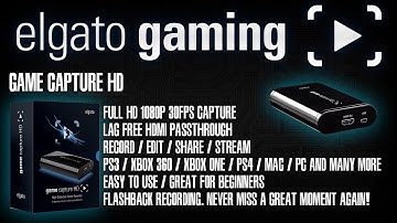 Elgato Game Capture HD Review and Demonstration