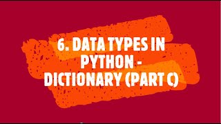 6. Data Types In Python - Dictionary (Part C)