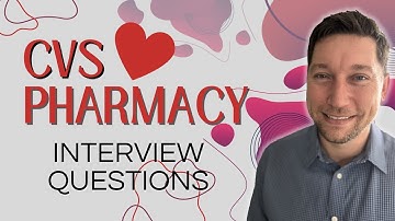 CVS Pharmacy Interview Questions with Answer Examples