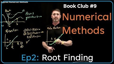 Root finding; Applied Numerical Methods [Book Club #9] Ep2