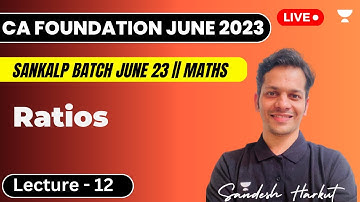 Lecture 12 | Ratios | Business Mathematics | Sandesh Harkut