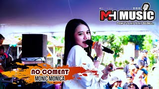 NO COMENT - MONIC MONICA - MH MUSIC - HAPPY PARTY WONOKERTO NGGANDONG TRANGKIL PATI