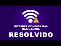 Computador sem acesso a Internet ou Rede Não Identificada - RESOLVIDO